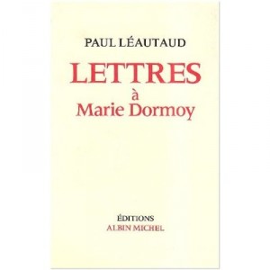 Letters To Mary Dormoy - Paul Leautaud