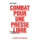 Combat Pour Une Presse Libre , Le Manifeste De Mediapart - Edwy Plenel