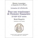 Pour Une Renaissance De L'histoire Financiere , Xviiie-xxe Siecle - Michel Bruguieres