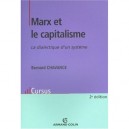 Marx Et Le Capitalisme , La Dialectique D'un Systeme (2e Edition) - Bernard Chavance