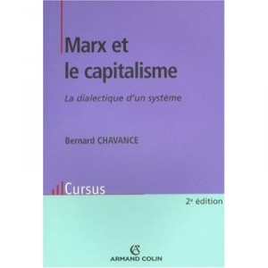 Marx Et Le Capitalisme , La Dialectique D'un Systeme (2e Edition) - Bernard Chavance