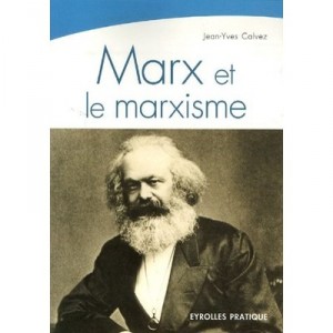 Marx Et Le Marxisme - Jean-yves Calvez