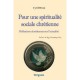 Pour Une Spiritualite Sociale Chretienne , Reflexions Chretiennes Sur L'actualite - Cyril Brun