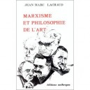 Marxisme Et Philosophie De L'art - J-m Lachaud