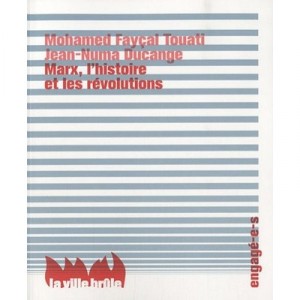Marx, L'histoire Et Les Revolutions - Jean-numa. Ducange , Mohamed Faycal Touati
