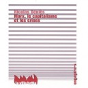 Marx, Le Capitalisme, Et Les Crises - Nicolas Benies