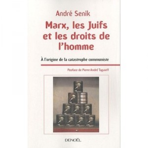 Marx, The Jews and the Rights of Man, The origin of the common catastrophe - Andre Senik