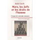 Marx, Les Juifs Et Les Droits De L'homme , A L'origine De La Catastrophe Communiste - Andre Senik
