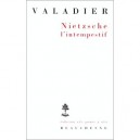Nietzsche L'intempestif - Paul Valadier