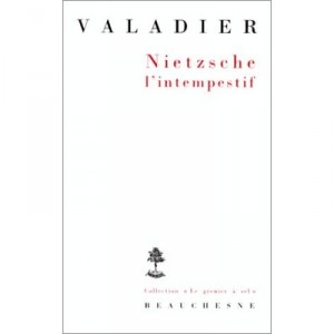 Nietzsche L'intempestif - Paul Valadier
