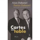Cartes Sur Table - Alain Duhamel , Patrice Duhamel