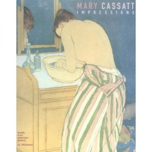 Mary Cassatt, Impressions - Michel Melot