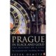 Prague In Black And Gold: The History Of A City - Demetz Peter