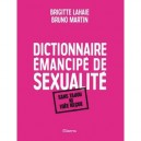 Dictionnaire Emancipe De Sexualite - Brigitte Lahaie , Bruno Martin