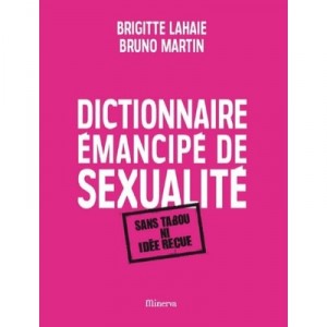 Dictionary emancipated sexuality - Brigitte Lahaie, Bruno Martin
