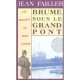 Mary Lester T.10, Brume Sous Le Grand Pont - Jean Failler