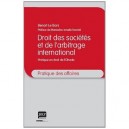 Droit Des Societes Et De L'arbitrage International , Pratique En Droit De L'ohada - Benoit Le Bars