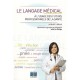 Le Langage Medical A L'uusage Des Professionnels De La Sante - Jacques Thieulle