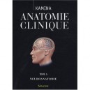 Anatomie Clinique T.5 , Neuroanatomie - Pierre Kamina