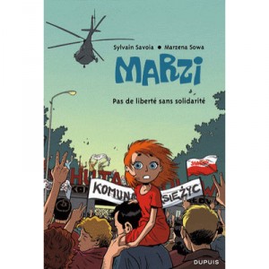 Marzi T.5 , Pas De Liberte Sans Solidarite - Sylvain Savoia , Marzena Sowa