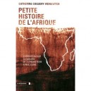 Petite Histoire De L'afrique , L'afrique Au Sud Du Sahara De La Prehistoire A Nos Jours - Catherine Coquery-vidrovitch