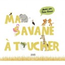 Ma Savane A Toucher - Xavier Deneux