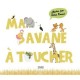 Ma Savane A Toucher - Xavier Deneux