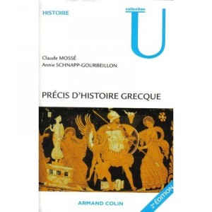 Precis D'histoire Grecque (2e Edition) - Claude Mosse , Annie Schnapp-gourbeillon