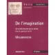Malebranche : De L'imagination , De La Recherche De La Verite, Livre 2 , Parties 2 Et 3 - Delphine Kolesnik-antoine