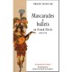 Mascarades Et Ballets Au Grand Siecle , 1643-1715 - Philippe Hourcade