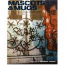 Mascots And Mugs - D. Villorent And T.