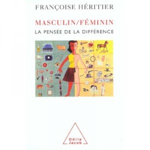 Masculin-feminin , La Pensee De La Difference - Francoise Heritier
