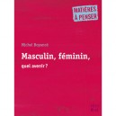 Masculin, Feminin, Quel Avenir ? - Michel Boyance