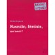 Masculin, Feminin, Quel Avenir ? - Michel Boyance