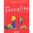 Ma Sexualite De 9 A 11 Ans - Jocelyne Robert