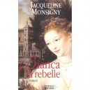 Bianca La Rebelle - Jacqueline Monsigny