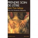 Prendre Soin De L'etre , Philon Et Les Therapeutes D'alexandrie - Jean-yves Leloup