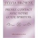Prenez Contact Avec Votre Guide Spirituel - Sylvia Browne