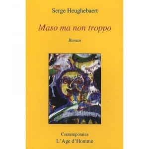 Maso Ma Non Troppo - Heughebaert Serge