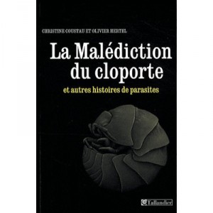 La Malediction Du Cloporte , Et Autres Histoires De Parasites - Christine Coustau , Olivier Hertel