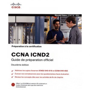Ccna, Icnd2 , Guide De Preparation Officiel (2e Edition) - Collectif