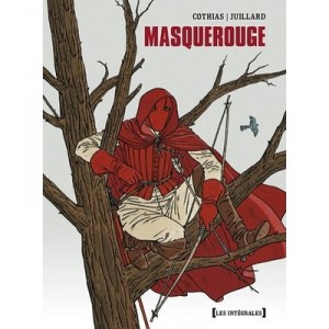 Masquerouge , T.1 A T.3 - Cothias , Juillard