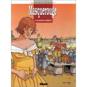 Masquerouge T.8 , Les Mauvais Sentiments - Patrick Cothias , Venanzi
