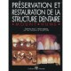 Preservation Et Restauration De La Structure Dentaire - G-j Mount