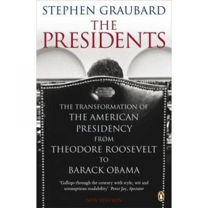 Presidents, The - Stephen Graubard