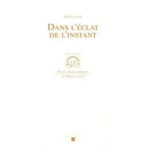 Dans L'eclat De L'instant - Lavoue