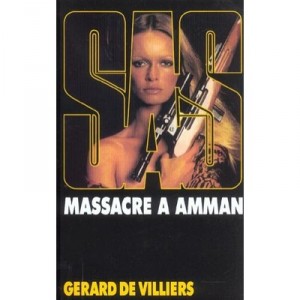 Sas T.23, Massacre A Amman - Gerard De Villiers