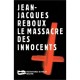 Massacre Des Innocents - Jean-jacques Reboux