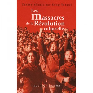 Massacres De La Revolution Culturelle - Song Yongyi