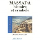 Massada , Histoire Et Symbole - Mireille Hadas-lebel